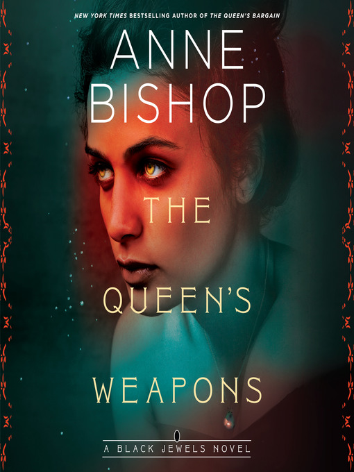 Title details for The Queen's Weapons by Anne Bishop - Available